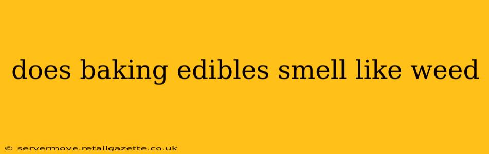 does baking edibles smell like weed