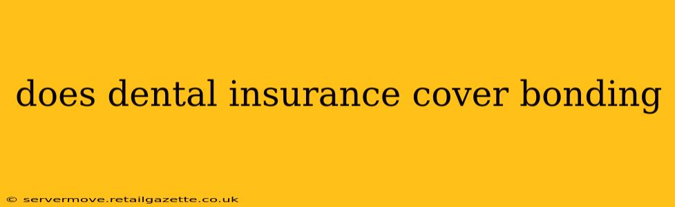 does dental insurance cover bonding
