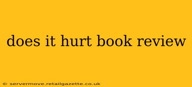 does it hurt book review