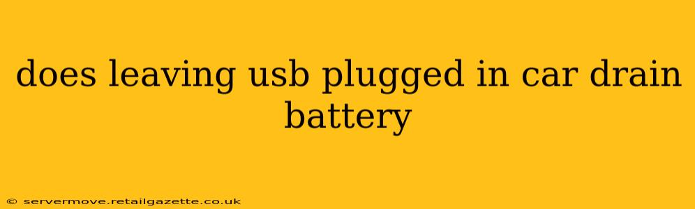 does leaving usb plugged in car drain battery