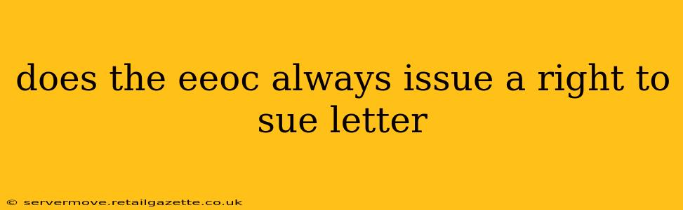 does the eeoc always issue a right to sue letter