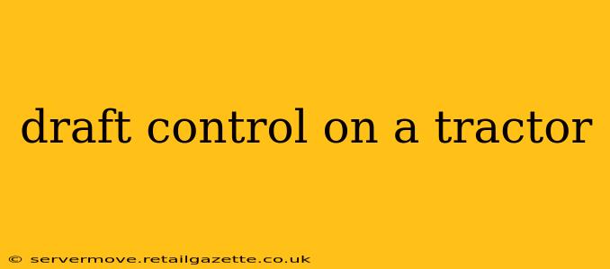draft control on a tractor