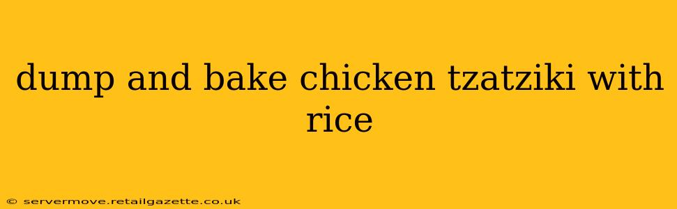 dump and bake chicken tzatziki with rice