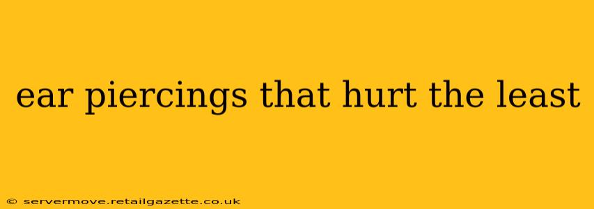 ear piercings that hurt the least