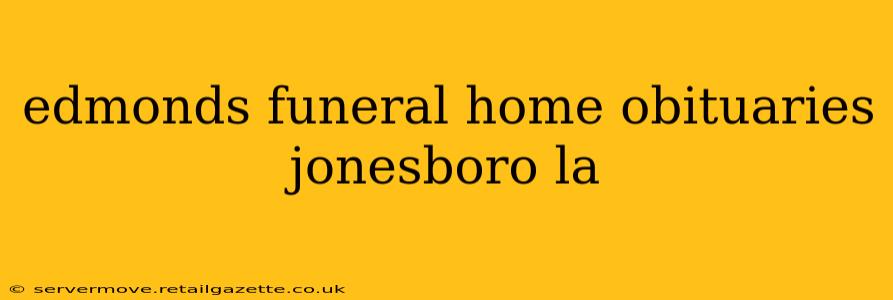 edmonds funeral home obituaries jonesboro la