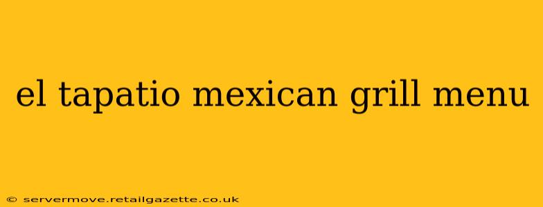 el tapatio mexican grill menu