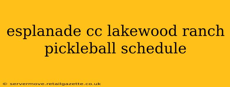 esplanade cc lakewood ranch pickleball schedule