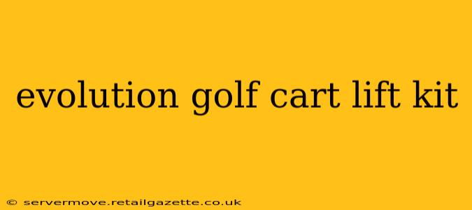 evolution golf cart lift kit