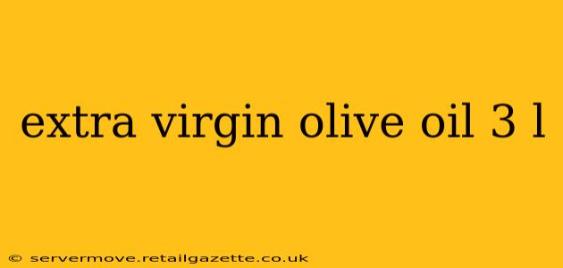 extra virgin olive oil 3 l