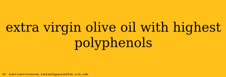 extra virgin olive oil with highest polyphenols