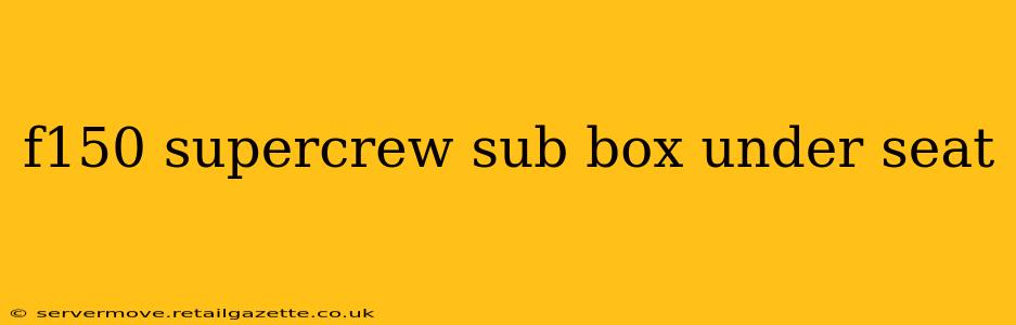 f150 supercrew sub box under seat