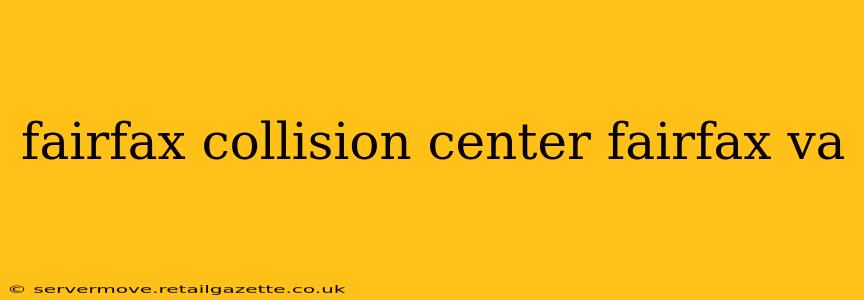 fairfax collision center fairfax va