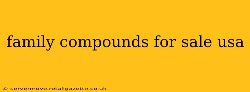 family compounds for sale usa
