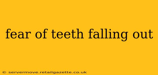 fear of teeth falling out