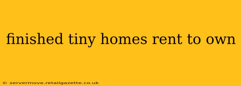 finished tiny homes rent to own
