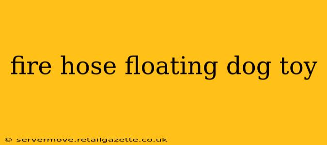 fire hose floating dog toy