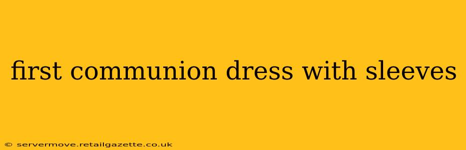 first communion dress with sleeves
