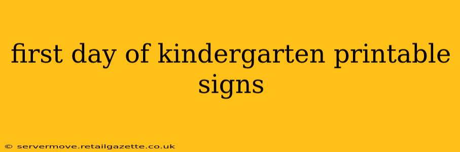 first day of kindergarten printable signs