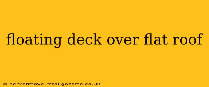 floating deck over flat roof