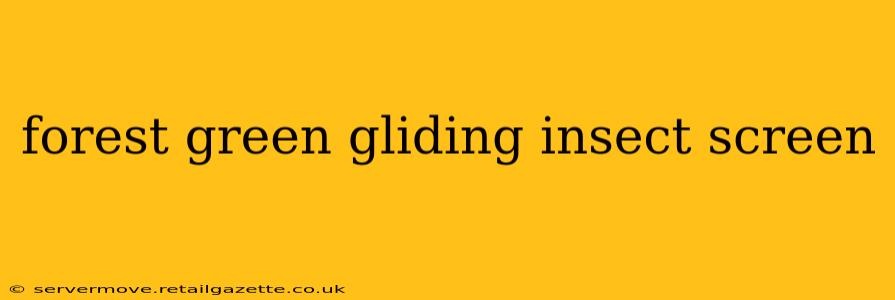forest green gliding insect screen