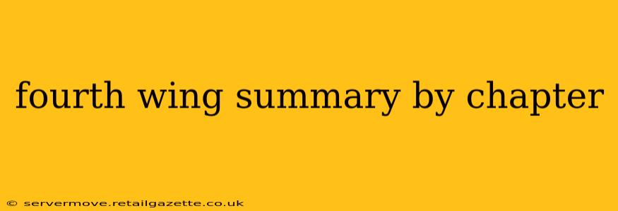 fourth wing summary by chapter