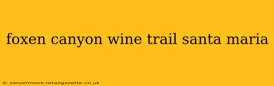 foxen canyon wine trail santa maria
