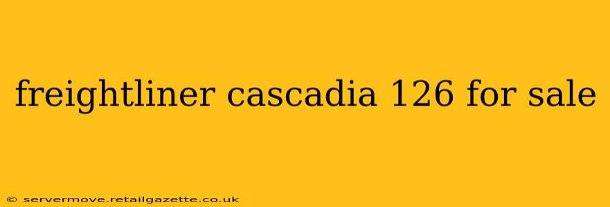 freightliner cascadia 126 for sale