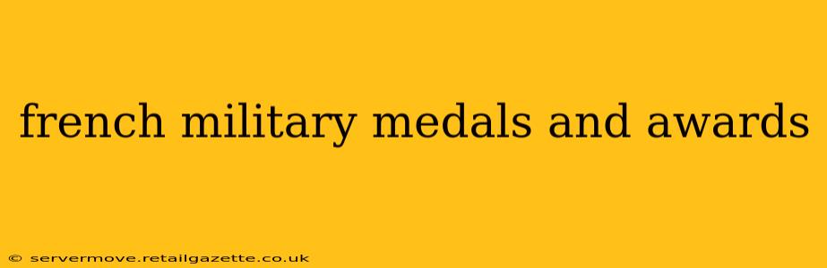 french military medals and awards