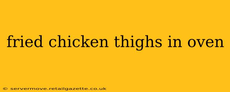 fried chicken thighs in oven