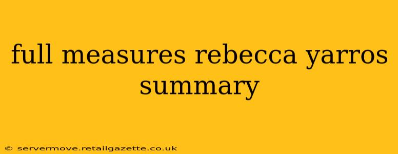full measures rebecca yarros summary