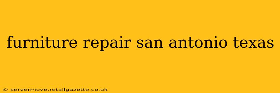 furniture repair san antonio texas