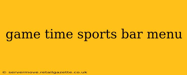 game time sports bar menu