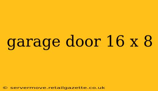 garage door 16 x 8