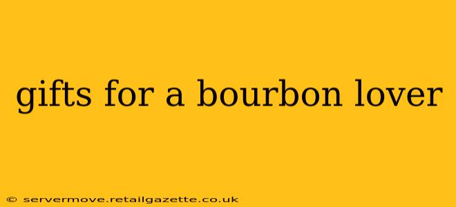 gifts for a bourbon lover