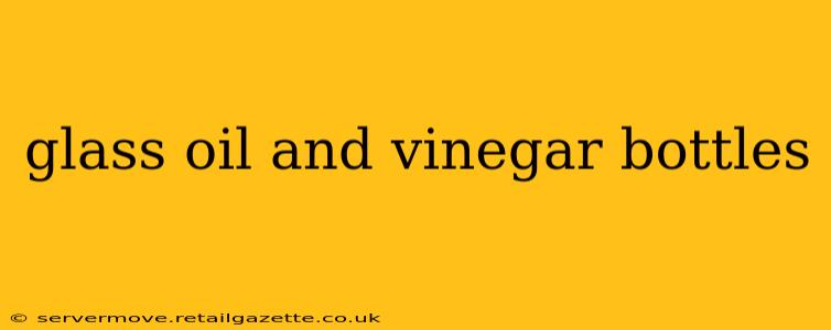 glass oil and vinegar bottles