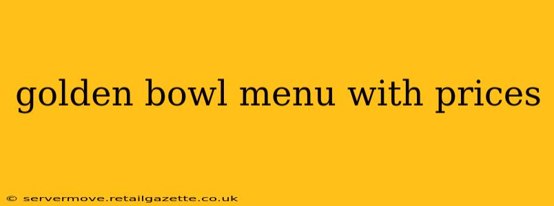 golden bowl menu with prices