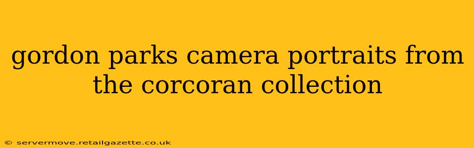 gordon parks camera portraits from the corcoran collection