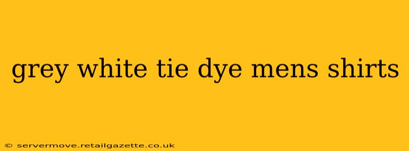 grey white tie dye mens shirts