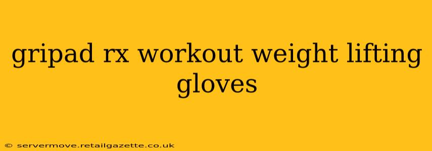 gripad rx workout weight lifting gloves