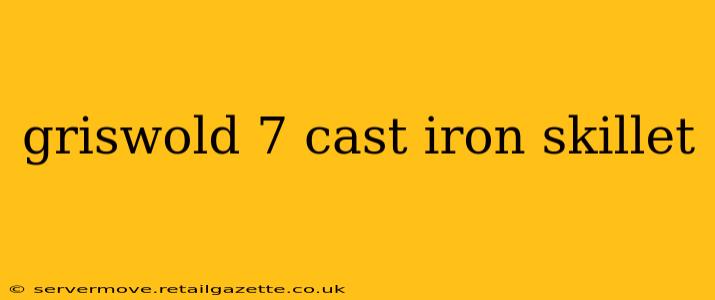 griswold 7 cast iron skillet