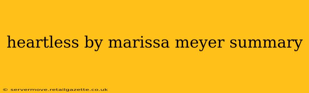 heartless by marissa meyer summary