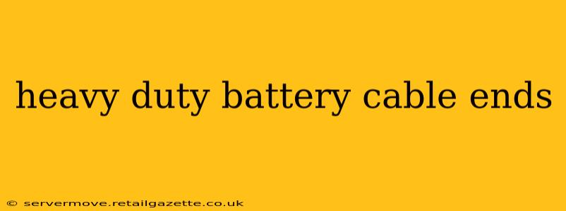 heavy duty battery cable ends