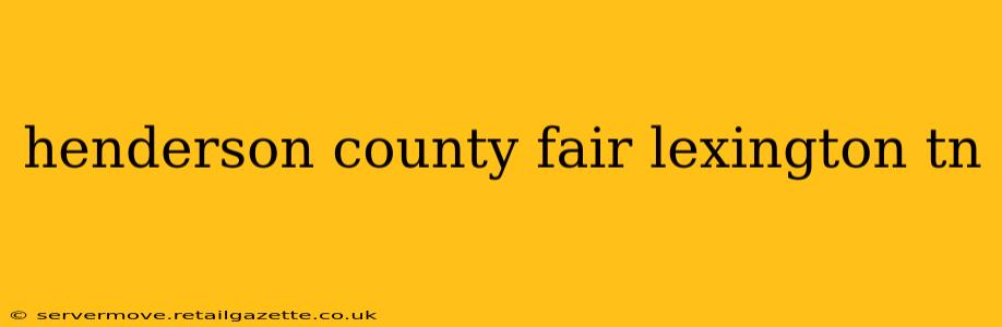 henderson county fair lexington tn
