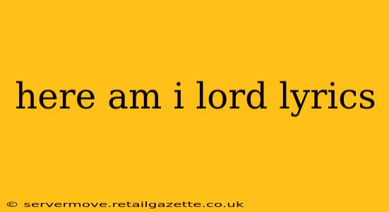 here am i lord lyrics