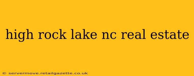 high rock lake nc real estate