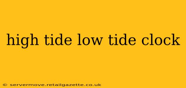 high tide low tide clock