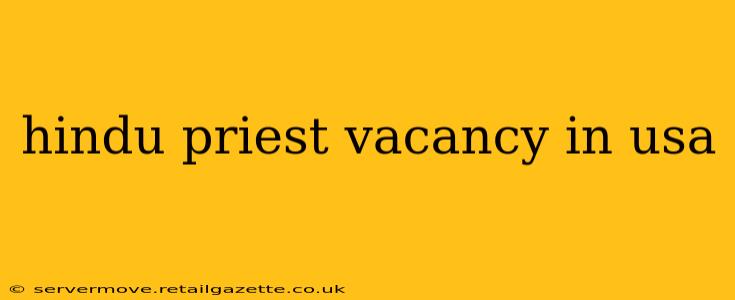 hindu priest vacancy in usa