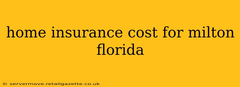 home insurance cost for milton florida