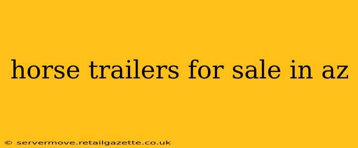 horse trailers for sale in az