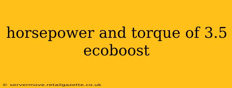 horsepower and torque of 3.5 ecoboost